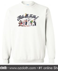 That's All Folks Sweatshirt