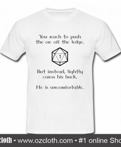 Uncomfortable Orc D20 DnD Dungeons And Dragons T Shirt