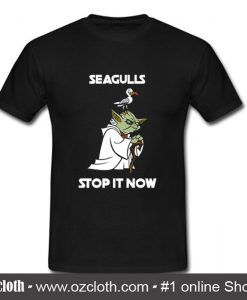 Yoda Seagulls Stop It Now T Shirt