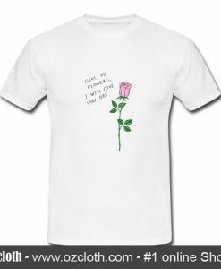 Give Me Flowers I Will Give You Art T-Shirt (Oztmu)