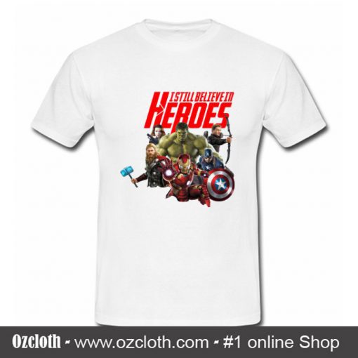 I Still Believe In Heroes Marvel Comics T Shirt (Oztmu)