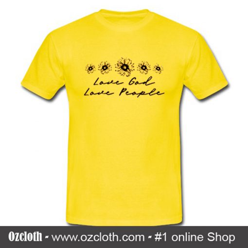 Love God Love People T Shirt (Oztmu)