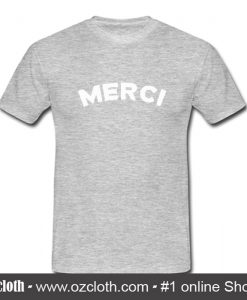 Merci T Shirt (Oztmu)