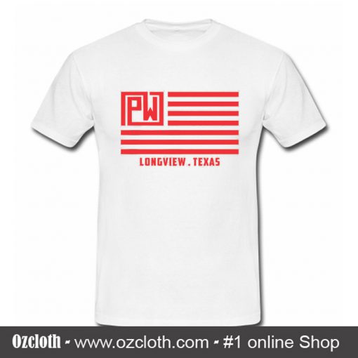 Pw Longview Texas T Shirt