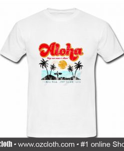 Aloha Keep Our Oceans Clean T Shirt (Oztmu)