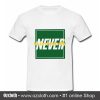 Never Understimate Me T Shirt (Oztmu)