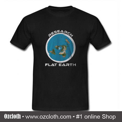 Research Flat Earth T Shirt (Oztmu)