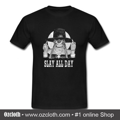 Slay All Day Beyonce T Shirt (Oztmu)