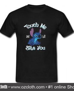 Stitch touch me and I will bite you T Shirt (Oztmu)