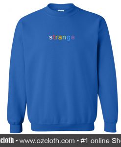 Strange Font Rainbow Sweatshirt (Oztmu)