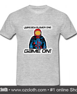Unready Player One Astronot Game On T Shirt (Oztmu)