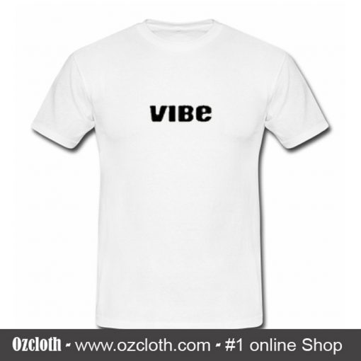 Vibe T Shirt (Oztmu)