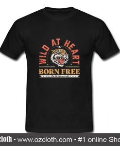 Wild At Heart Born Free T Shirt (Oztmu)