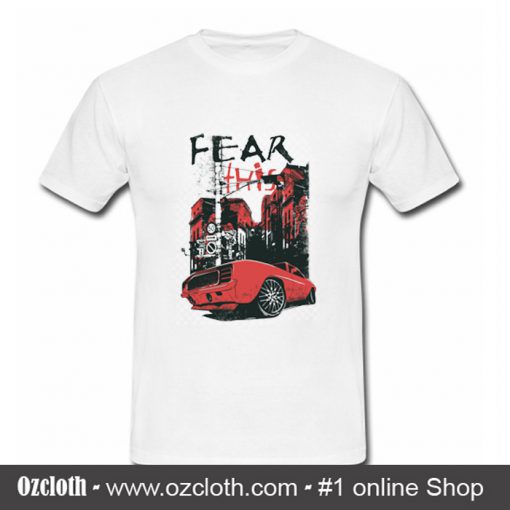 Fear This T Shirt (Oztmu)