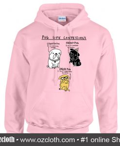 Pug Life Confessions Hoodie (Oztmu)