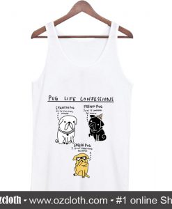 Pug Life Confessions Tank Top (Oztmu)