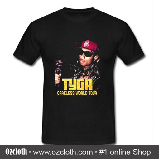 Tyga Careless World Tour T Shirt (Oztmu)