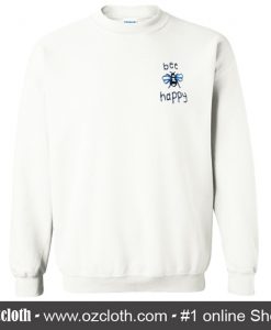 Bee Happy Sweatshirt (Oztmu)