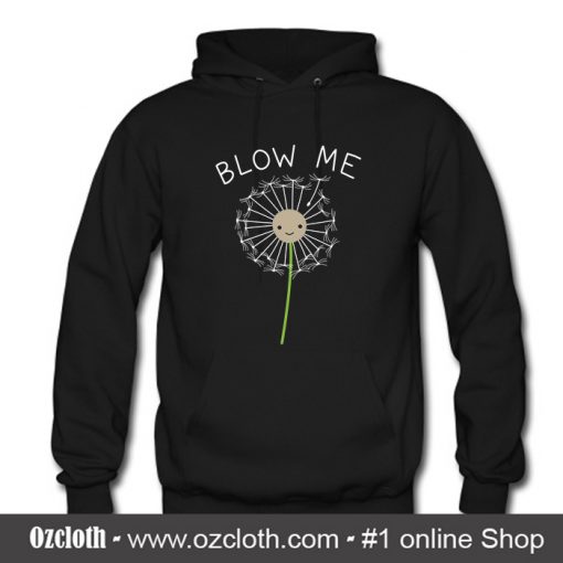 Blow Me Dandelion Hoodie (Oztmu)