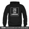 Food Is My Love Language Hoodie (Oztmu)