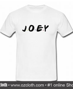 Joey Friends Tv Show T Shirt (Oztmu)