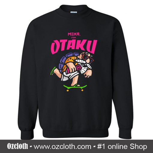 Meka For Otaku Sweatshirt (Oztmu)