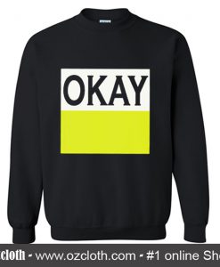 Okay Sweatshirt (Oztmu)