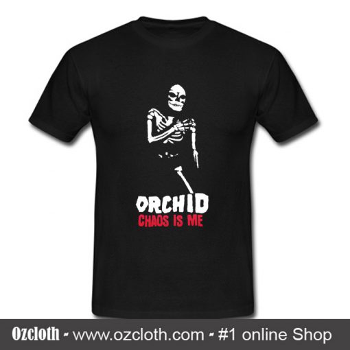 Orchid Chaos Is Me T Shirt (Oztmu)