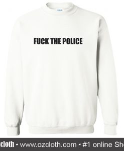 Fuck The Police Classic Sweatshirt (Oztmu)