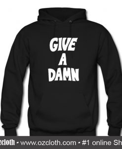 Give a Damn Hoodie (Oztmu)