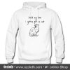 Hold my beer I gotta pet a cat Hoodie (Oztmu)