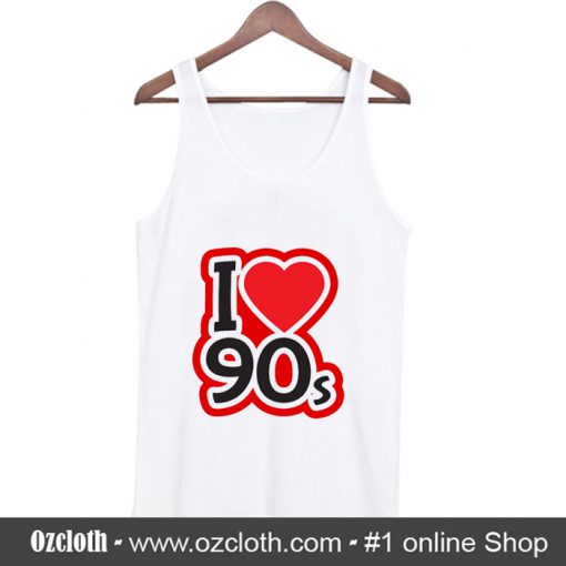 I Love 90s Tank Top (Oztmu)