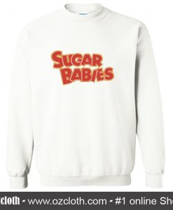 Sugar Babies Sweatshirt (Oztmu)