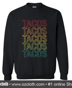 Tacos Retro Sweatshirt (Oztmu)