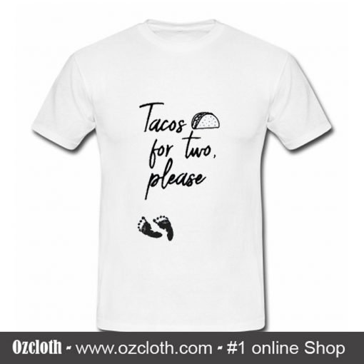 Tacos for Two T Shirt (Oztmu)