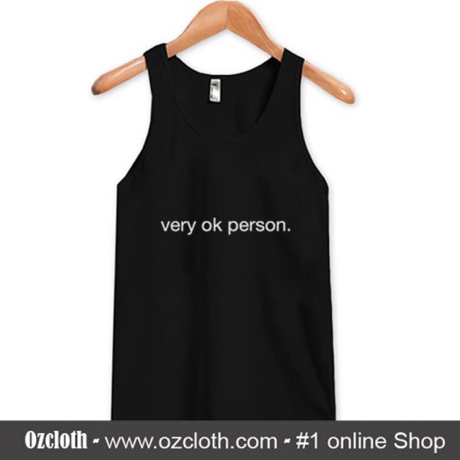 Very Ok Person Tank Top (Oztmu)