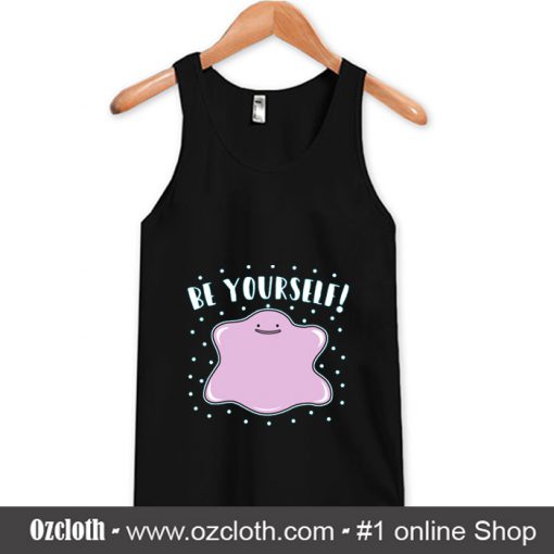 Be Yourself Tank Top (Oztmu)