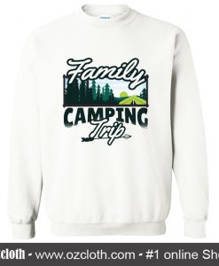 Family Camping Trip Sweatshirt (Oztmu)
