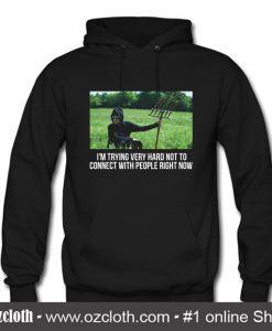 I'm trying very hard not to Hoodie (Oztmu)