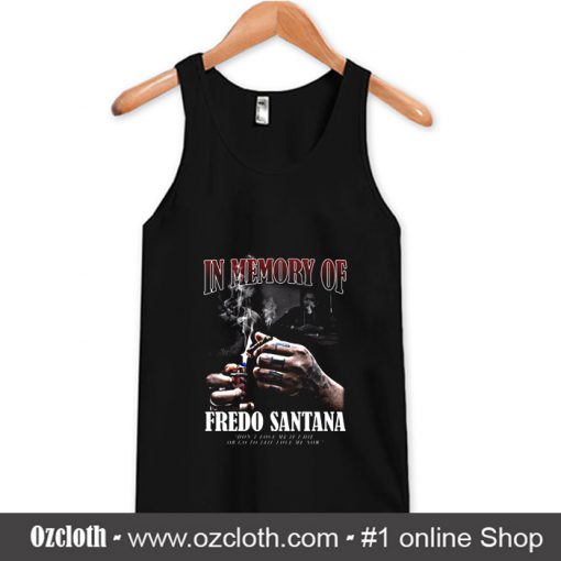 In Memory Of Big Boss Fredo Santana Tank Top (Oztmu)