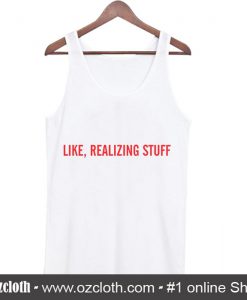 Like realizing stuff Tank Top (Oztmu)Like realizing stuff Tank Top (Oztmu)