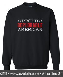 Proud Deplorable American Sweatshirt (Oztmu)