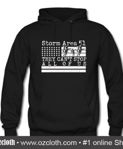 Storm Area 51 Shirt They Can't Stop Us All Hoodie (Oztmu)