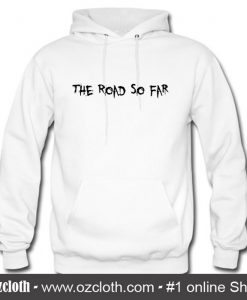 The Road So Far Hoodie (Oztmu)