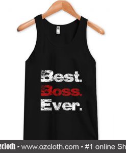 BEST BOSS EVER Tank Top (Oztmu)