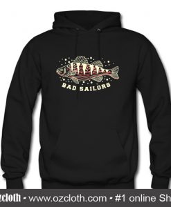 Bad Sailors Fish Hoodie (Oztmu)