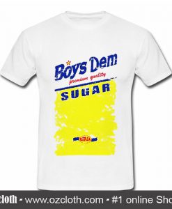 Boys Dem Sugar T Shirt (Oztmu)