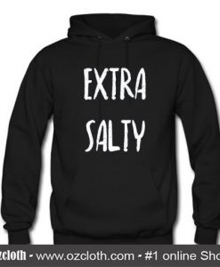 Extra Salty Hoodie (Oztmu)