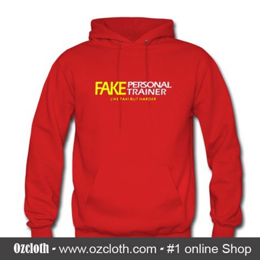 Fake Personal Trainer Hoodie (Oztmu)