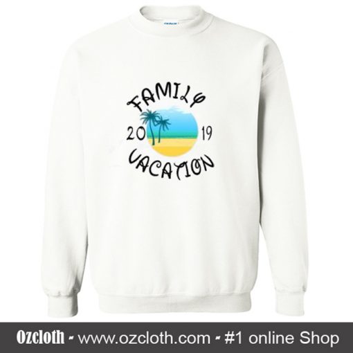 Family Vacation Sweatshirt (Oztmu)